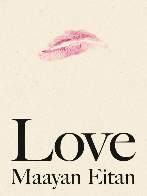 Title details for Love by Maayan Eitan - Wait list